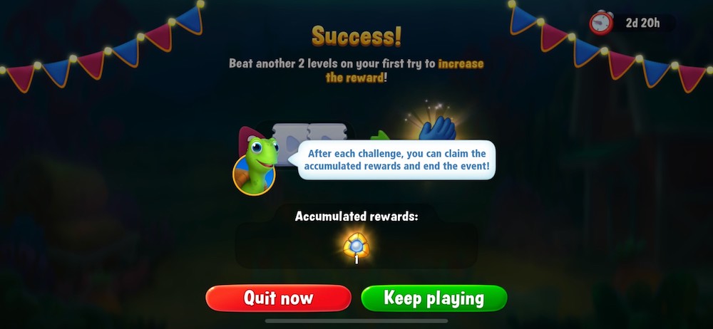In Fishdom's new recurring event, Carnival of Gifts, the player can choose to keep the accumulated pool of rewards and quit or continue playing to get even more rewards, despite the risk of losing the earned rewards.